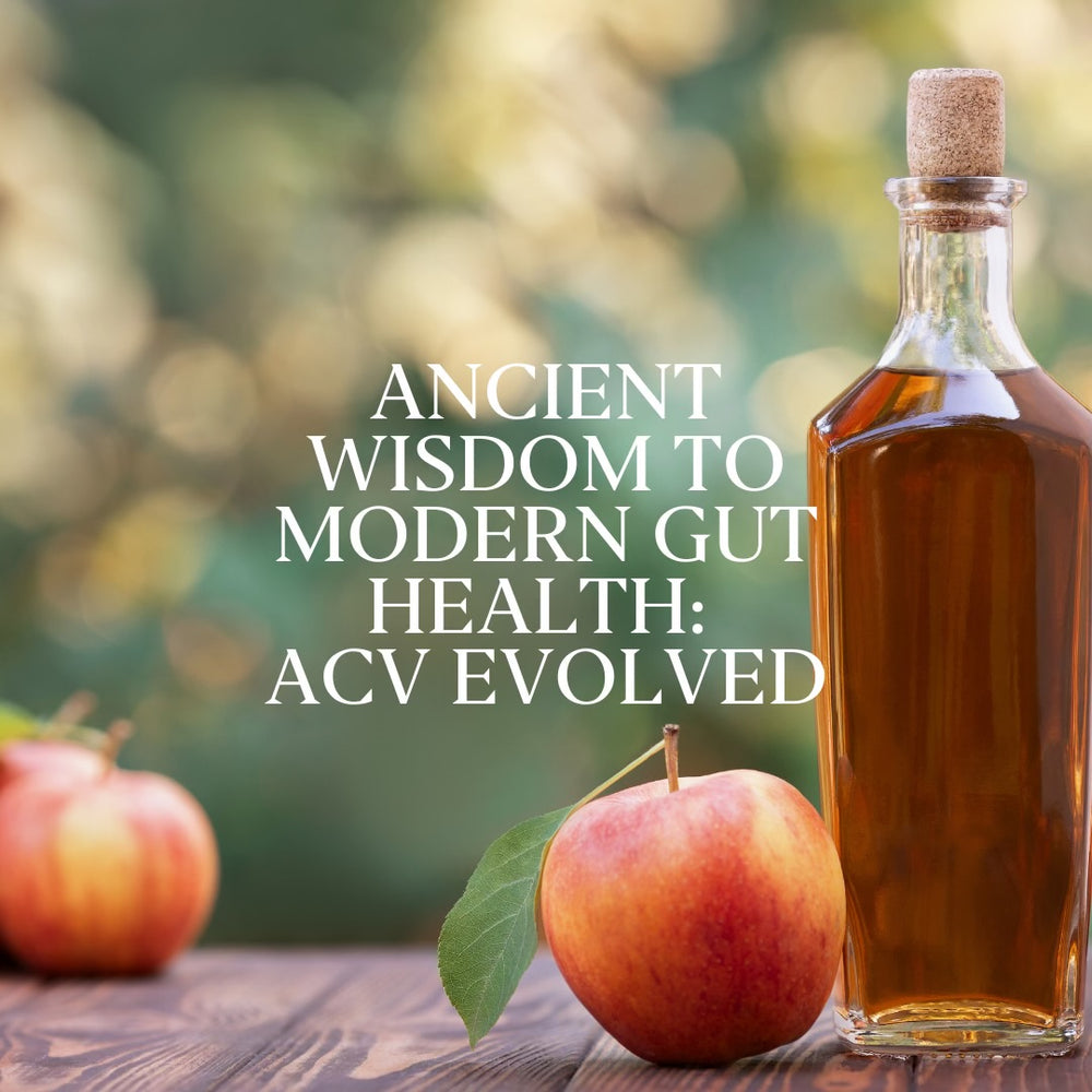 Ancient Wisdom to Modern Gut Health: ACV Evolved